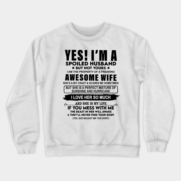 I'm A Spoiled Husband Of A Freaking Awesome Wife Valentine's Day Crewneck Sweatshirt by Brodrick Arlette Store